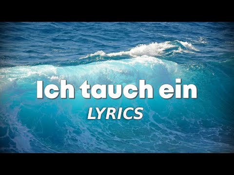 Ich tauch ein LYRICS