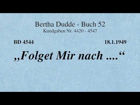BD 4544 - "FOLGET MIR NACH ...."
