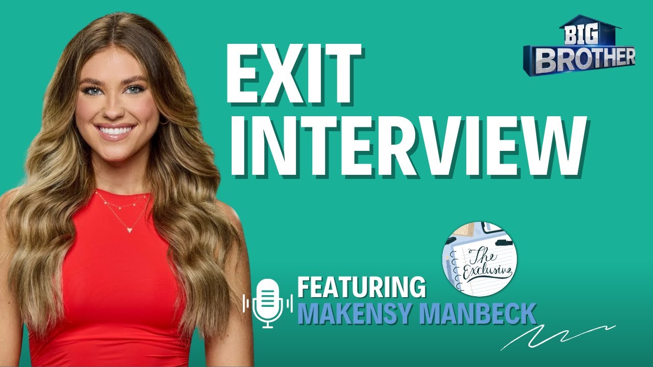 Big Brother 26 Runner-Up Makensy Manbeck Reflects on Finale Loss to Chelsie, Plays Out Cam Final 2