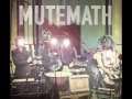 Mutemath - Stare At The Sun & Obsolete