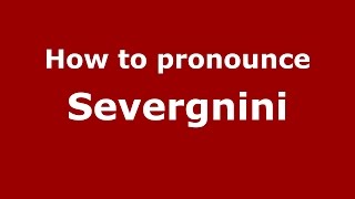 How to pronounce Severgnini