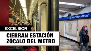 Hasta nuevo aviso, permanecerá cerrada la estación Zócalo de la Línea 2 del Metro de la CDMX