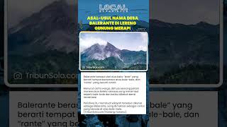 Asal Usul Nama Balerante, Desa di Lereng Merapi dengan Jejak Sejarah dan Legenda yang Mengakar Kuat
