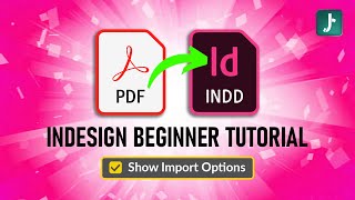 Adobe InDesign Hacks: Importing PDF Files Made Easy
