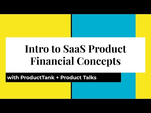 Intro to SaaS Product Financial Concepts