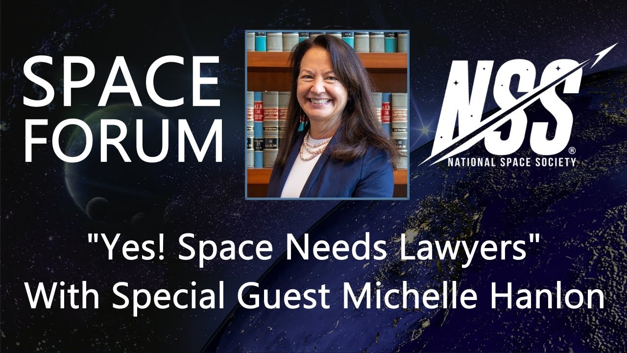 NSS Space Forum - Yes! Space Needs Lawyers