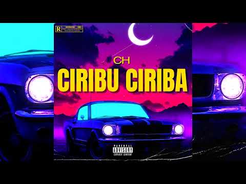 CH - CIRIBU CIRIBA (OFFICIAL AUDIO TRACK)