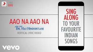 Download lagu Aao Na Aao Na - Phir Bhi Dil Hai Hindustani| Bollywood Lyrics|Jatin Pandit mp3