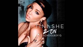 Tinashe - 2 On (NO SCHOOLBOY Q VERSE)