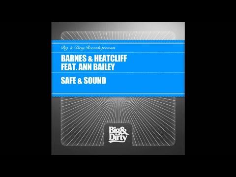 Barnes & Heatcliff feat. Ann Bailey - Safe and Sound (Original Mix)