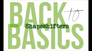 Shapeshifters - Back To Basics (Steve Lawler's Return To Rehab Mix)