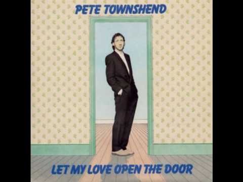 Pete Townshend - Let My Love Open The Door