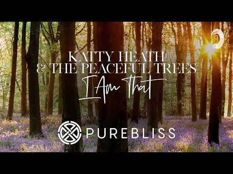 SUNDAY CHILL PICK: Katty Heath & The Peaceful Trees - I Am That (So Hum) Meditation [PureBliss]