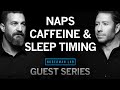 Dr. Matt Walker: How to Structure Your Sleep, Use Naps & Time Caffeine | Huberman Lab Guest Series