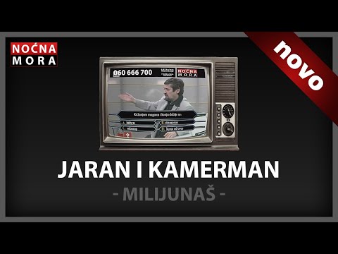 Jaran i kamerman (Milijunaš) - Noćna Mora
