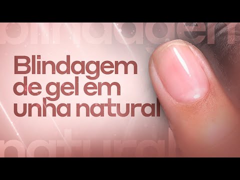 Como fazer BLINDAGEM nas unhas naturais