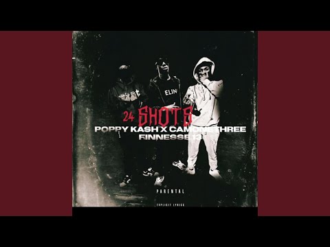 24 Shots (feat. Poppy Kash & Finesse13)