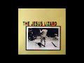 The Jesus Lizard - The Jesus Lizard (1997) [Full EP]