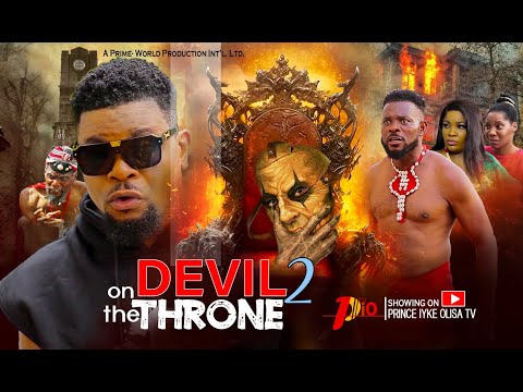 DEVIL ON THE THRONE 2 - A Romance Horror Movie - Latest Nigerian Movies 2025 - New Nollywood Movies