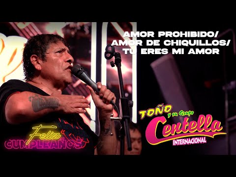 Toño y su Grupo Centella - Amor Prohibido / Amor de Chiquillos / Tu Eres mi Amor