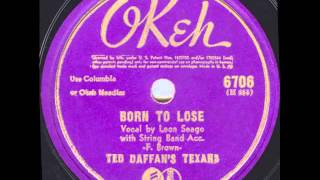 Ted Daffan´s Texans (Leon Seago). Born To Lose (Okeh 6706, 1942)