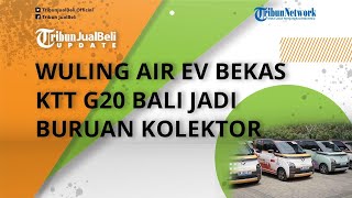 Wuling Air ev Bekas KTT G20 Bali Jadi Buruan Kolektor, Dijual Lebih Murah