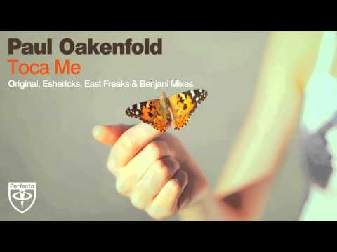 Paul Oakenfold - Toca Me (Eshericks Remix)