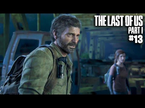 The Last of Us PART 1 PC #13 - DOTARLIŚMY DO MOSTU! | Gameplay PL