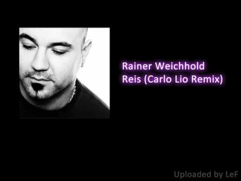 Rainer Weichhold - Reis (Carlo Lio Remix)