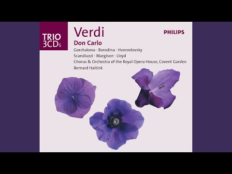 Verdi: Don Carlo - 1886 Modena version / Act 4 - "Nell'ispano suol mai l'eresia dominò"