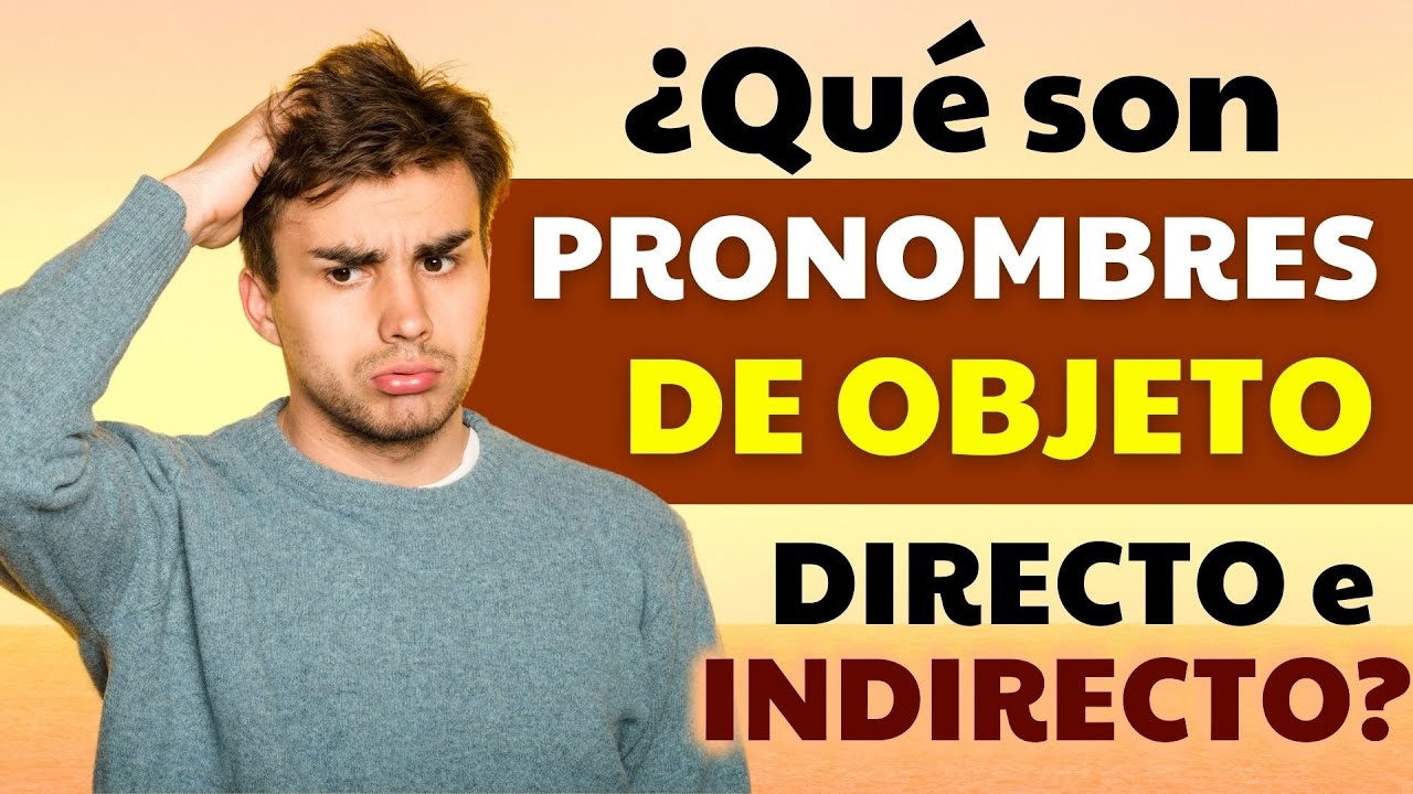 Direct & Indirect Object Pronouns in Spanish - EXPLAINED!