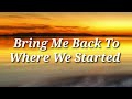 Where We Started Whatsapp Status Where We Started Lyrics Status Where We Started Lyrics Song BGM