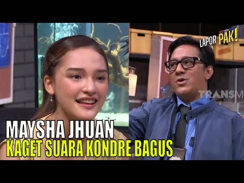 MAYSHA JHUAN Kaget, Baru Tau Komandan Suaranya Bagus | LAPOR PAK! (16/05/23) Part 4