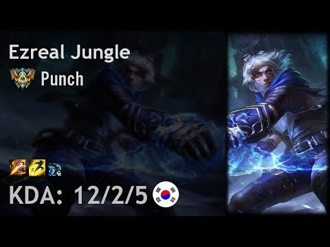 Ezreal Jungle vs Lee Sin - Punch - KR Challenger Patch 7.17
