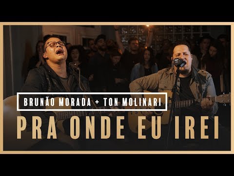 Pra Onde Eu Irei - Brunão Morada + Ton Molinari // Som do Secreto (Vol. 1)