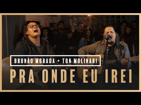 Pra Onde Eu Irei - Brunão Morada + Ton Molinari // Som do Secreto (Vol. 1) Video