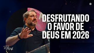 Desfrutando o favor de Deus em 2026 | Julio Vertullo