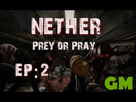 Nether Prey or Pray Ep:2 Subway to Museum