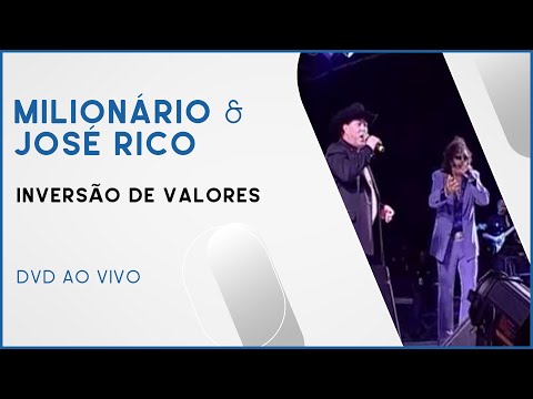 Milionário & José Rico - Inversão de Valores | DVD Ao Vivo