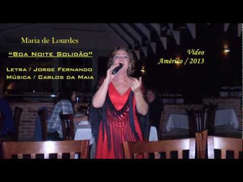 Maria de Lourdes _ Boa Noite Solidão