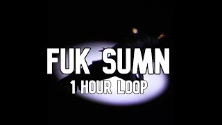 Kanye West & Ty Dolla $ign - FUK SUMN [1 Hour Loop] ft. Playboi Carti & Travis Scott