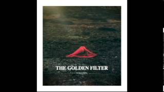 The Golden Filter - 01. Dance Around The Fire