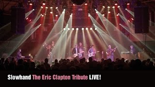 Slowhand – The Eric Clapton Tribute – LIVE!