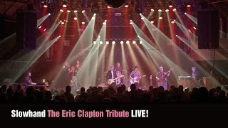 Slowhand – The Eric Clapton Tribute Show LIVE!