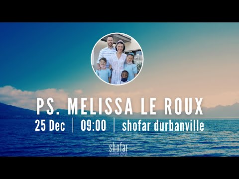 25 December 2021 - AM - Ps. Melissa le Roux
