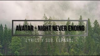 Avatar - Night Never Ending (Lyrics y sub. Español)