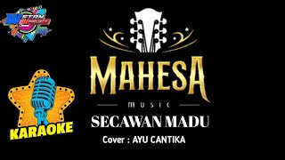 Download lagu SECAWAN MADU_AYU CANTIKA [ KARAOKE VERSION ] cover MAHESA MUSIC‼️ mp3