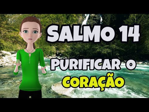 Salmo 14 |Oracão Forte e Poderosa | Purifique o Seu Coração Com Este SALMO