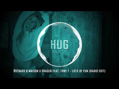 Östbass & Maison X Dragen feat. Tony T - Lots Of Fun (Radio Edit)