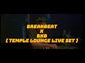 BKB BREAKBEAT VIRAL 2025 DJ STEVE MA TEMPLE LOUNGE LIVE SET